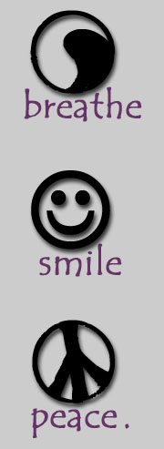 breathe.smile.peace.